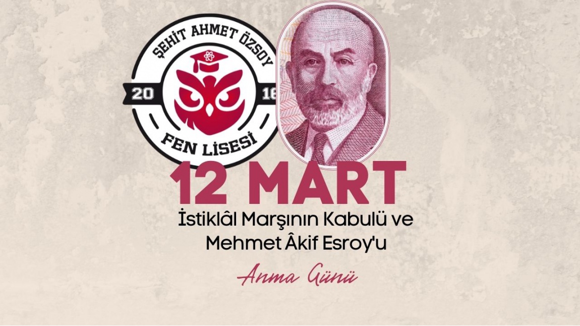 12 Mart İstiklal Marşının Kabulü ve Mehmet Akif Ersoy'u Anma Günü